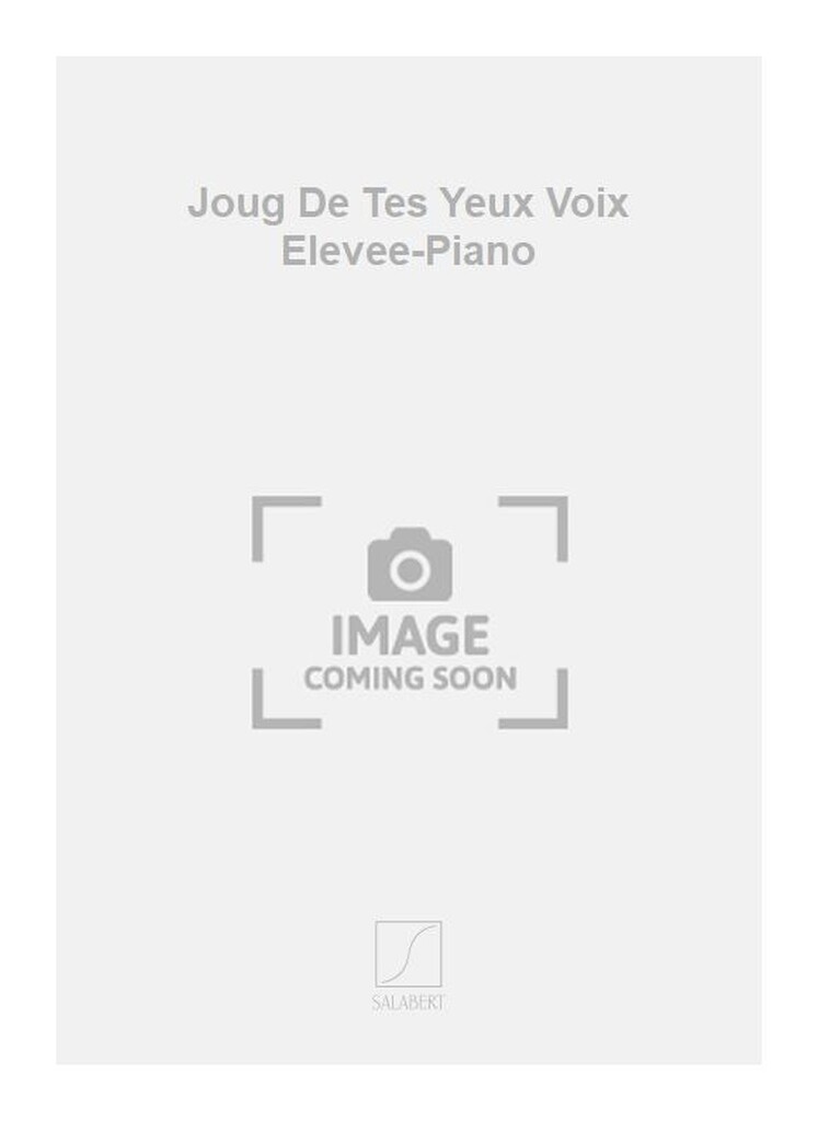 Joug De Tes Yeux Voix Elevee-Piano